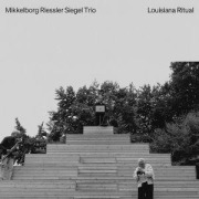 Cover-Bild zum Titel 'Mikkelborg/Riessler/Siegel: Louisiana Ritual' von 'Palle/Riessler Mikkelborg'