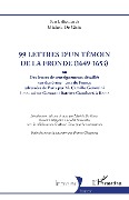 Cover-Bild zum Titel '99 lettres d'un témoin de la Fronde (1649-1653)' von ''