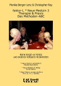 Cover-Bild zum Titel 'faktor-L * Neue Medizin 3 * Das Methoden ABC' von 'Monika Berger-Lenz, Christopher Ray, Nicolas René Barro'