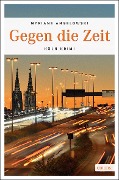 Cover-Bild zum Titel 'Gegen die Zeit' von 'Myriane Angelowski'