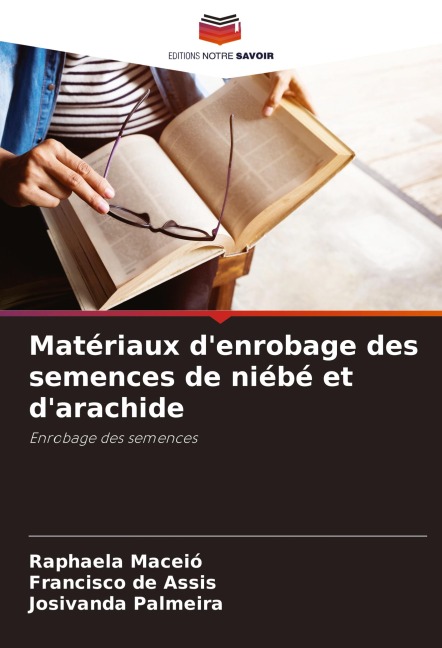 Matériaux d'enrobage des semences de niébé et d'arachide - Raphaela Maceió, Francisco de Assis, Josivanda Palmeira