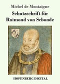 Schutzschrift für Raimond von Sebonde - Michel De Montaigne