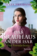 Cover-Bild zum Titel 'Das Brauhaus an der Isar: Das Vermächtnis' von 'Julia Freidank'
