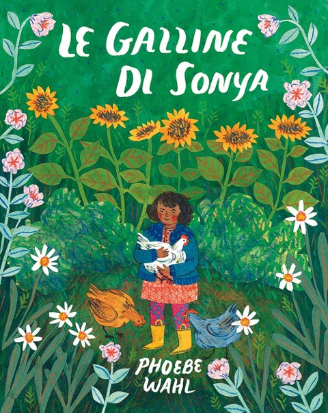 Le galline di Sonya - Phoebe Wahl