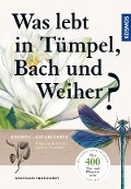 Cover-Bild zum Titel 'Was lebt in Tümpel, Bach und Weiher' von 'Wolfgang Engelhardt, Peter Martin, Klaus Rehfeld'
