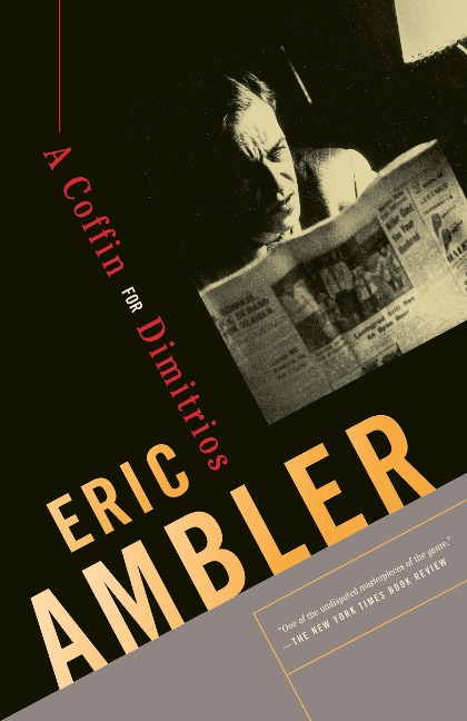 A Coffin for Dimitrios - Eric Ambler