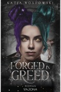 Cover-Bild zum Titel 'Forged in Greed' von 'Katja Rostowski'