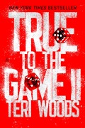 Cover-Bild zum Titel 'True to the Game II' von 'Teri Woods'