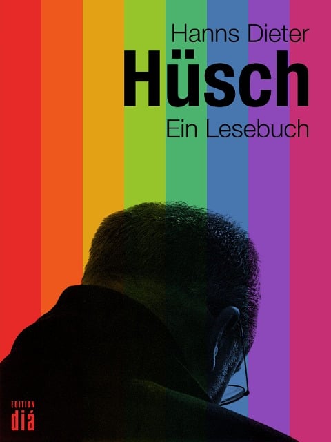 Hanns Dieter Hüsch: Ein Lesebuch - Hanns Dieter Hüsch