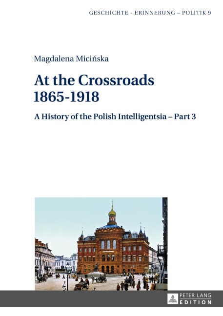 At the Crossroads: 1865-1918 - Magdalena Mici¿ska