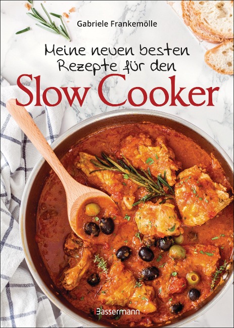 Meine neuen besten Rezepte für den Slow Cooker. Sanft & langsam garen - Gabriele Frankemölle