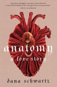 Cover-Bild zum Titel 'Anatomy: A Love Story' von 'Dana Schwartz'