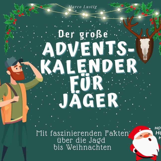 Der grosse Adventskalender für Jäger - Marco Lustig