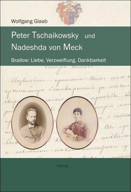 Peter Tschaikowsky und Nadeshda von Meck - Wolfgang Glaab