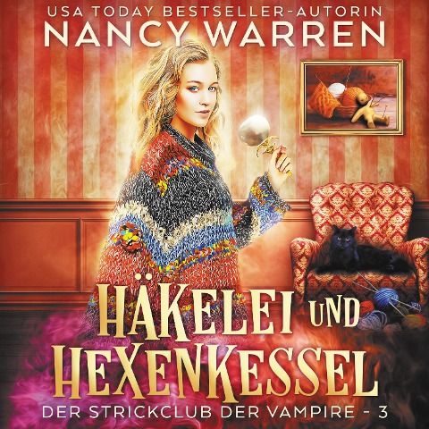 Häkelei und Hexenkessel - Nancy Warren