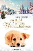 Cover-Bild zum Titel 'Ein Hund unterm Weihnachtsbaum' von 'Greg Kincaid'