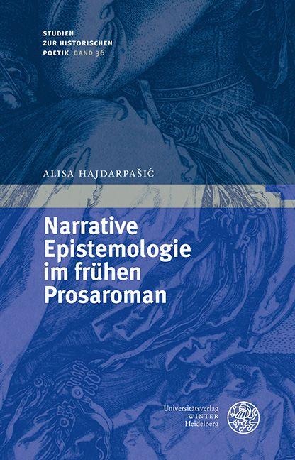 Narrative Epistemologie im frühen Prosaroman - Alisa Hajdarpa¿i¿