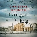 Cover-Bild zum Titel 'I skuggan av ett krig' von 'Christine Henrich'