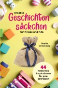 Cover-Bild zum Titel 'Kreative Geschichtensäckchen für Krippe und Kita' von 'Sophie Lindenberg'