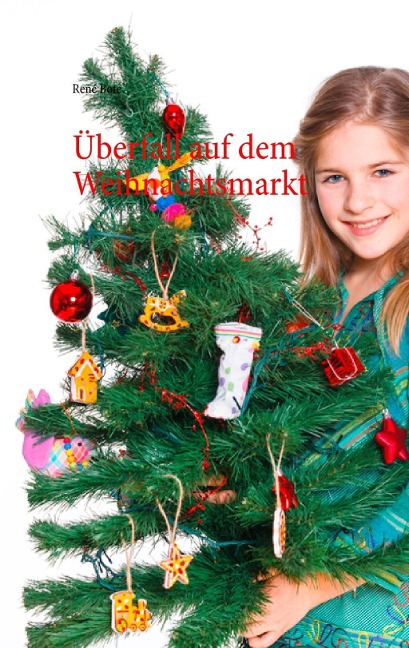 Überfall auf dem Weihnachtsmarkt - René Bote