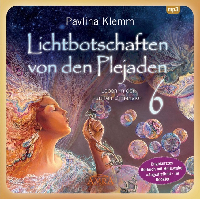 Lichtbotschaften von den Plejaden 06 (Ungekürzte Lesung und Heilsymbol "Angstfreiheit"). MP3-CD - Pavlina Klemm