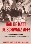 Cover-Bild zum Titel 'Hau de Katt de Schwanz aff!' von 'Jens Nielsen, Marco Boehm'