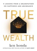 Cover-Bild zum Titel 'True Wealth' von 'Ken Honda'