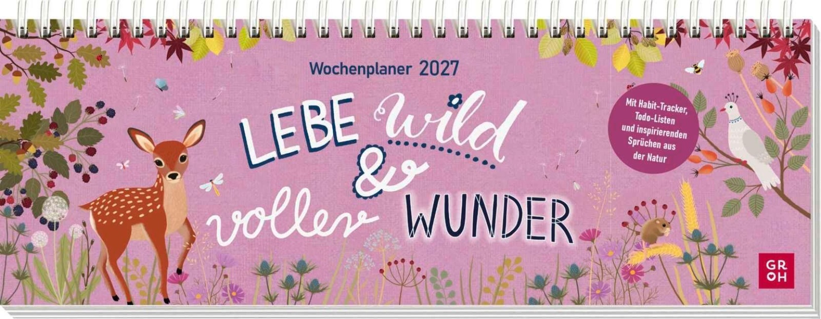 Tischkalender 2027 quer: Lebe wild und voller Wunder - 