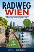 Cover-Bild zum Titel 'Radweg Wien' von 'Matthias Eichenberg'