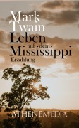 Cover-Bild zum Titel 'Leben auf dem Mississippi' von 'Mark Twain'