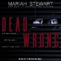 Dead Wrong Lib/E - Mariah Stewart