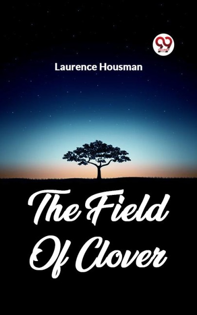The Field Of Clover - Laurence Housman