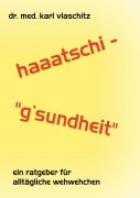 Cover-Bild zum Titel 'Haaatschi - 'g'sundheit' von 'Karl Vlaschitz'