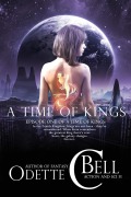 Cover-Bild zum Titel 'A Time of Kings Episode One' von 'Odette C. Bell'