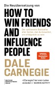 Cover-Bild zum Titel 'Die Neuübersetzung von How to Win Friends and Influence People' von 'Dale Carnegie'