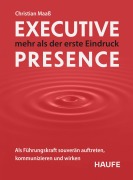 Cover-Bild zum Titel 'Executive Presence - mehr als der erste Eindruck' von 'Christian Maaß'