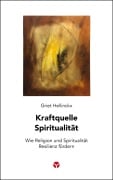Cover-Bild zum Titel 'Kraftquelle Spiritualität' von 'Griet Hellinckx'