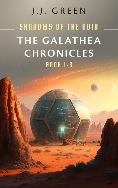 The Galathea Chronicles (Shadows of the Void Series, #1) - J. J. Green