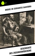 Cover-Bild zum Titel 'Geschichte des Zigeunermädchens' von 'Miguel De Cervantes Saavedra'