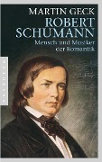 Cover-Bild zum Titel 'Robert Schumann' von 'Martin Geck'