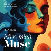 Cover-Bild zum Titel 'Küss mich, Muse' von 'Rena Reisch'