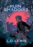 Cover-Bild zum Titel 'A Ruin of Shadows' von 'L. D. Lewis'