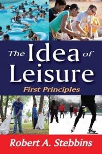The Idea of Leisure - Robert A. Stebbins