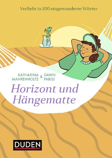 Horizont und Hängematte - Katharina Mahrenholtz, Dawn Parisi