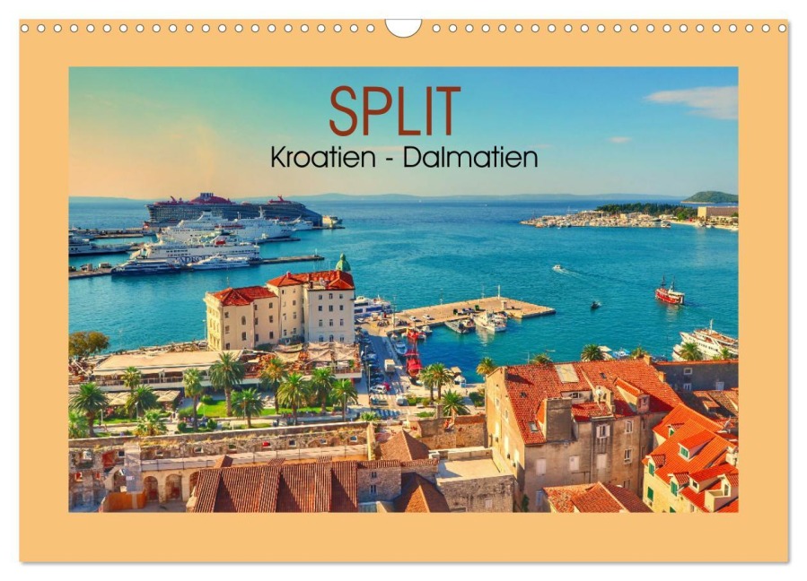 SPLIT Kroatien - Dalmatien (Wandkalender 2026 DIN A3 quer), CALVENDO Monatskalender - Reinhard Balzerek