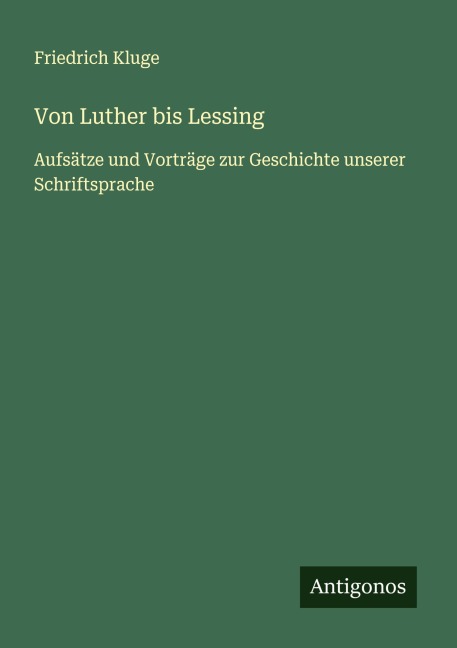 Von Luther bis Lessing - Friedrich Kluge
