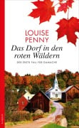 Cover-Bild zum Titel 'Das Dorf in den roten Wäldern' von 'Louise Penny'
