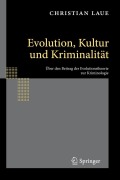 Cover-Bild zum Titel 'Evolution, Kultur und Kriminalität' von 'Christian Laue'