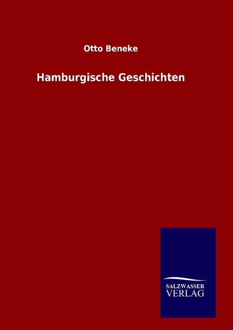 Hamburgische Geschichten - Otto Beneke