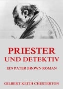 Cover-Bild zum Titel 'Priester und Detektiv' von 'Gilbert Keith Chesterton'